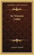 Sir Tristrem (1886) - Hardcover