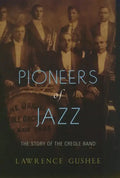 Pioneers of Jazz: The Story of the Creole Band - Paperback
