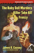 The Baby Doll Murders / Killer Take All! / Frenzy - Paperback