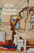 All the Hanging Wrenches - Paperback