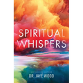 Spiritual Whispers - Paperback