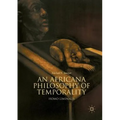 An Africana Philosophy of Temporality: Homo Liminalis - Paperback