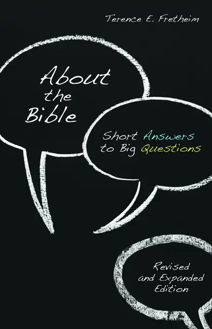 About the Bible: Short Answers to Big Questions, Revised and Expanded Edition - Paperback