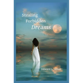 Stealing Forbidden Dreams - Paperback