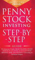 Penny Stock Investing: Step-by-Step Guide to Generate Profits from Trading Penny Stocks in as Little as 30 Days with Minimal Risk and Without - Hardcover