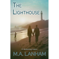 The Lighthouse: -a moving story of family, love, and second chances - Paperback