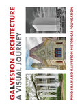 Galveston Architecture: A Visual Journey - Hardcover