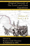 Original Journals of the Lewis and Clark Expedition: 1804-1806; Part 1 & 2 Volume 2 - Paperback
