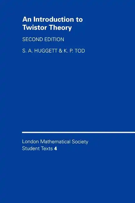 An Introduction to Twistor Theory - Paperback