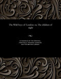 The Wild Boys of London: Or, the Children of Night - Paperback