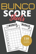Bunco Score Sheets: 110 Sheets Score Keeping for Bunco Game Lovers, Bunco Dice gamer, Bunco Score Cards and Bunco Party Supplier - Paperback