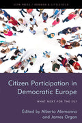 Citizen Participation in Democratic Europe: What Next for the Eu? - Hardcover