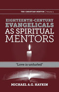 Eighteenth-century evangelicals as spiritual mentors: "Love is unfurled" - Paperback
