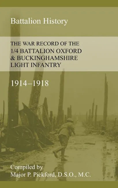 War Record of the 1/4 Battalion Oxford & Buckinghamshire Light Infantry 1914-1918 - Paperback