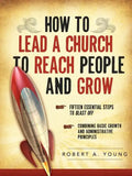 How to Lead a Church to Reach People and Grow - Paperback