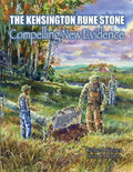 The Kensington Rune Stone: Compelling New Evidence - Paperback