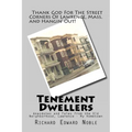 Tenement Dwellers: Anecdotes and Tales from the Old Neighborhood, Lawrence - My Hometown - Paperback