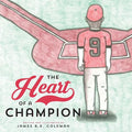 The Heart of a Champion - Paperback