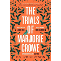 The Trials of Marjorie Crowe - Hardcover