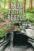 Kids to the Rescue: Adventures in Mammoth Cave - Paperback