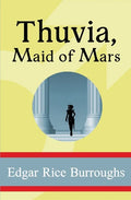Thuvia, Maid of Mars - Paperback