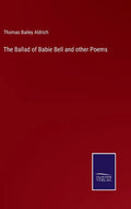 The Ballad of Babie Bell and other Poems - Hardcover