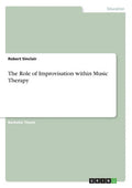 The Role of Improvisation within Music Therapy - Paperback