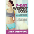 7-Day Weight Loss (2nd Edition): Total Body Transformation - Drop A Dress Size Fast With 7 Days of Recipes, Exercises & Healthy Habits! - Paperback