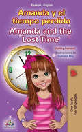 Amanda and the Lost Time (Spanish English Bilingual Book for Kids) - Hardcover