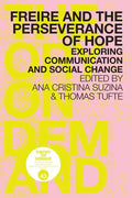 Freire and the Perseverance of Hope: Exploring Communication and Social Change - Paperback