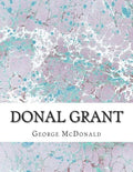 Donal Grant: (George McDonald Classic Collection) - Paperback