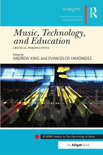 Music, Technology, and Education: Critical Perspectives - Paperback