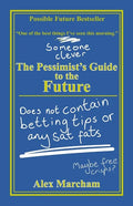 The Pessimist's Guide to the Future - Paperback