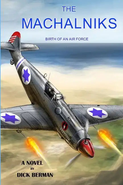 The Machalniks: Birth Of An Air Force - Paperback
