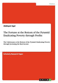The Fortune at the Bottom of the Pyramid: Eradicating Poverty through Profits: The Unfortunate at the Bottom of the Pyramid: Eradicating Poverty throu - Paperback