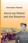 About My Father and the Braceros - Paperback