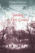 Standing on Holy Ground: A Triumph Over Hate Crime in the Deep South - Paperback