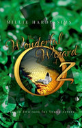 The Wonderful Wizard of Oz: A Play: A Play in Two Acts for Young Actors - Paperback