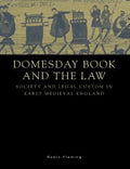 Domesday Book and the Law: Society and Legal Custom in Early Medieval England - Paperback