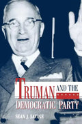 Truman and the Democratic Party - Paperback