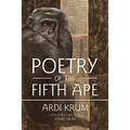 Poetry of the Fifth Ape - Paperback
