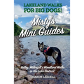 Misty's Mini Guides: Lakeland walks for BIG dogs! - Paperback