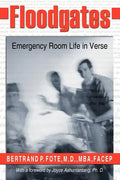 Floodgates: Emergency Room Life in Verse - Paperback