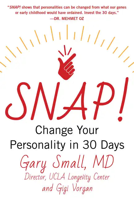 Snap!: Change Your Personality in 30 Days - Hardcover