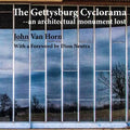 The Gettysburg Cyclorama: An Architectual Monument Lost - Paperback