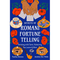 Secrets of Romani Fortune-Telling: Divining with Tarot, Palmistry, Tea Leaves, and More - Paperback