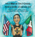 Am I Blue or Am I Green? / Azul o verde. ¿Cuál soy yo? - an award winning book. - Hardcover