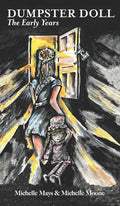 Dumpster Doll: The Early Years - Hardcover