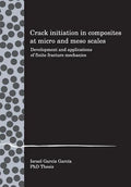 Crack initiation in composites at micro and meso scales: Development and applications of finite fracture mechanics - Paperback