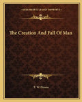 The Creation and Fall of Man - Paperback